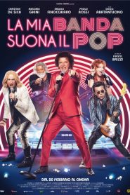 La mia banda suona il pop 2020 en Streaming HD Gratuit !