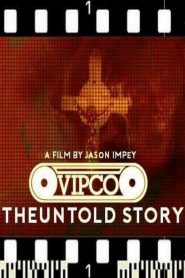 VIPCO: The Untold Story 2019 en Streaming HD Gratuit !