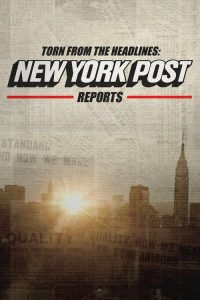 Torn from the Headlines: The New York Post Reports 2020 en Streaming HD Gratuit !
