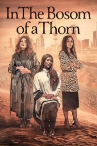 In the Bosom of a Thorn 2019 en Streaming HD Gratuit !