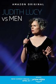 Judith Lucy: Judith Lucy Vs Men 2020 en Streaming HD Gratuit !