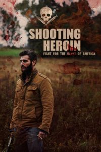 Shooting Heroin 2020 en Streaming HD Gratuit !