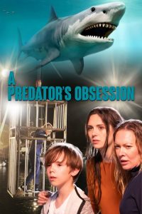 A Predator’s Obsession 2020 en Streaming HD Gratuit !