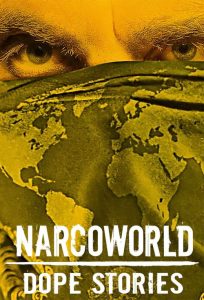 Narcoworld : Histoires de drogue 2019 en Streaming HD Gratuit !