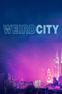 Weird City 2019 en Streaming HD Gratuit !