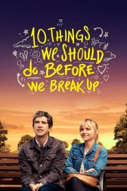 10 Things We Should Do Before We Break Up 2020 en Streaming HD Gratuit !