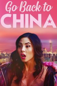 Go Back to China 2019 en Streaming HD Gratuit !