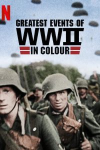 Les grandes dates de la Seconde Guerre mondiale en couleur 2019 en Streaming HD Gratuit !