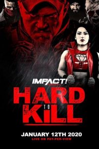 Impact Wrestling: Hard to Kill 2020 en Streaming HD Gratuit !