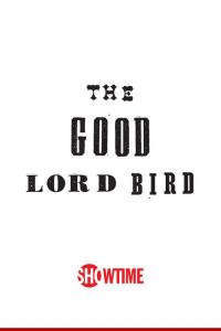 The Good Lord Bird 2020 en Streaming HD Gratuit !