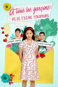 À tous les garçons : P.S. Je t’aime toujours 2020 en Streaming HD Gratuit !