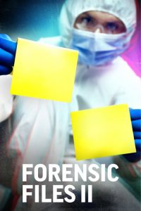 Forensic Files II 2020 en Streaming HD Gratuit !