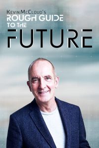 Kevin McCloud’s Rough Guide to the Future 2020 en Streaming HD Gratuit !