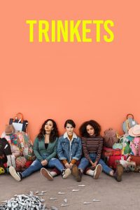 Trinkets 2019 en Streaming HD Gratuit !