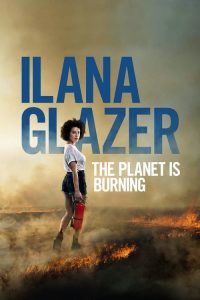 Ilana Glazer: The Planet Is Burning 2020 en Streaming HD Gratuit !