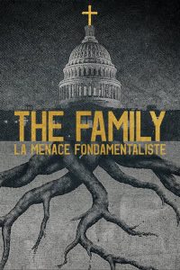 The Family : La menace fondamentaliste 2019 en Streaming HD Gratuit !