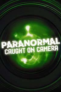 Paranormal Caught on Camera 2019 en Streaming HD Gratuit !