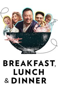 Breakfast, Lunch & Dinner 2019 en Streaming HD Gratuit !