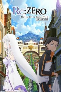 Re:ゼロから始める異世界生活 新編集版 2020 en Streaming HD Gratuit !