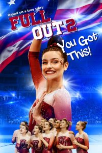 Full Out 2: You Got This! 2020 en Streaming HD Gratuit !
