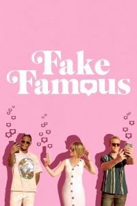 Fake Famous 2021 en Streaming HD Gratuit !