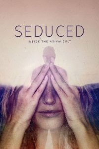 Seduced: Inside the NXIVM Cult 2020 en Streaming HD Gratuit !