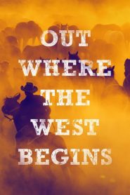 Out Where the West Begins 2021 en Streaming HD Gratuit !