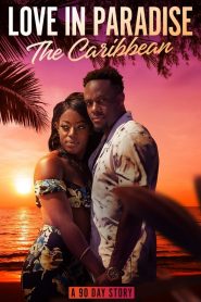 Love in Paradise: The Caribbean, A 90 Day Story 2021 en Streaming HD Gratuit !