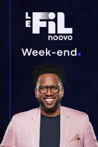 Noovo Le Fil week-end 2021 en Streaming HD Gratuit !