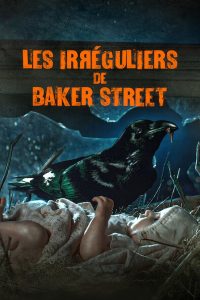 Les Irréguliers de Baker Street 2021 en Streaming HD Gratuit !