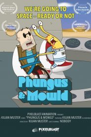 Phungus & Mowld 2020 en Streaming HD Gratuit !