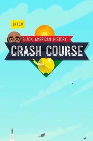 Crash Course Black American History 2021 en Streaming HD Gratuit !