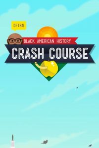 Crash Course Black American History 2021 en Streaming HD Gratuit !