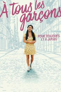 À tous les garçons : pour toujours et à jamais 2021 en Streaming HD Gratuit !