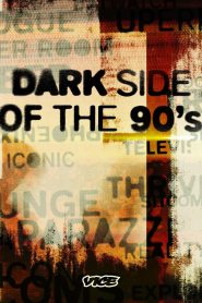 Dark Side of the 90s 2021 en Streaming HD Gratuit !