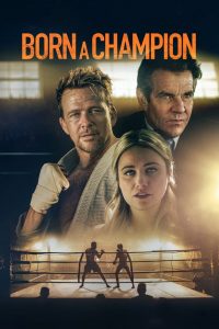 Born a Champion 2021 en Streaming HD Gratuit !
