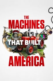 The Machines That Built America 2021 en Streaming HD Gratuit !