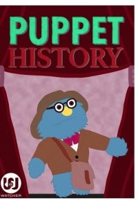 Puppet History 2020 en Streaming HD Gratuit !