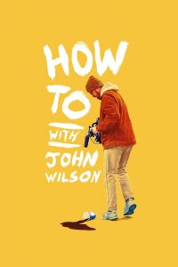 How To with John Wilson 2020 en Streaming HD Gratuit !