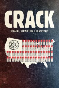 Crack : Cocaïne, corruption et conspiration 2021 en Streaming HD Gratuit !