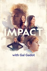 National Geographic Presents: IMPACT with Gal Gadot 2021 en Streaming HD Gratuit !